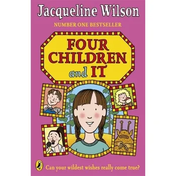 Populárně naučná literatura pro dospělé Four Children and It - Jacqueline Wilson [EN] (2005,, Brožovaná / brožovaná, Penguin Books Ltd)
