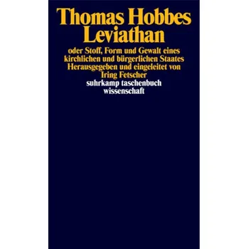 Leviathan oder Stoff, Form und Gewalt eines kirchlichen und bürgerlichen Staates - Hobbes, Thomas