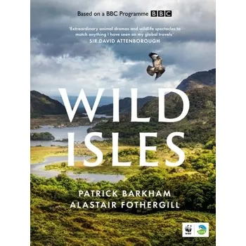 Populárně naučná literatura pro dospělé Wild Isles - Barkham, Patrick