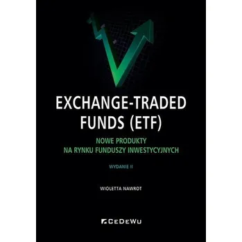 Exchange-Traded Funds (ETF). Nowe produkty na... - Nawrot Wioletta