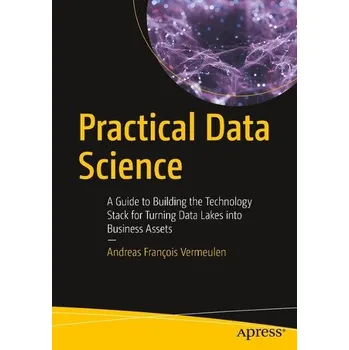 Practical Data Science - Vermeulen, Andreas Francois