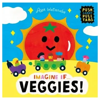 Imagine if... Veggies! - Watanabe, Aya