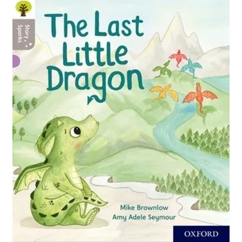 Cizí jazyk Oxford Reading Tree Story Sparks: Oxford Level 1: The Last Little Dragon - Mike Brownlow