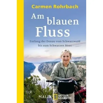 Literární cestopis Am blauen Fluss - Rohrbach, Carmen