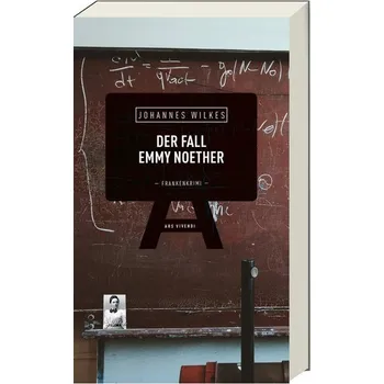 Der Fall Emmy Noether - Wilkes, Johannes