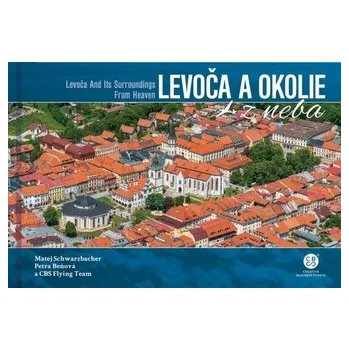 Cestování Levoča a okolie z neba - Schwarzbacher a CBS Flying Team Bohuš