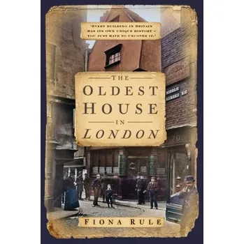 Cestování The Oldest House in London - Rule, Fiona [EN] (2023, Brožovaná / brožovaná, The History Press Ltd)