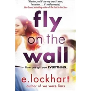 Fly on the Wall - E. Lockhart