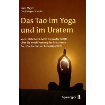 Das Tao im Yoga und im Uratem - Meyer, Hans