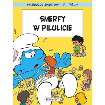 Smerfy. Smerfy w Pilulicie - praca zbiorowa