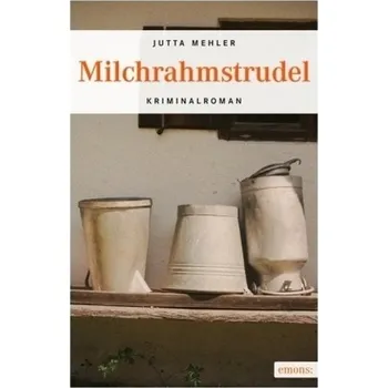 Milchrahmstrudel - Mehler, Jutta
