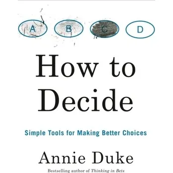How To Decide - Duke, Annie