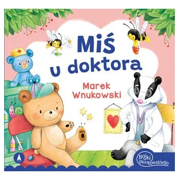 Pohádka Miś u doktora - Marek Wnukowski