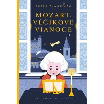 Pohádka Mozart. Vĺčikove Vianoce - Peter Janoviček
