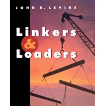 Linkers and Loaders - John R. Levine