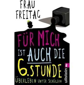 Für mich ist auch die 6. Stunde - Freitag, Frau