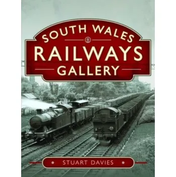 Cestování South Wales Railways Gallery - David Stuart Davies