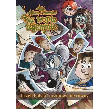 Komiks pro dospělé "Uczeń Polski" uczniowi nie równy - praca zbiorowa