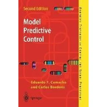 Technika Model Predictive Control - Camacho, Eduardo F.; Bordons Alba, Carlos