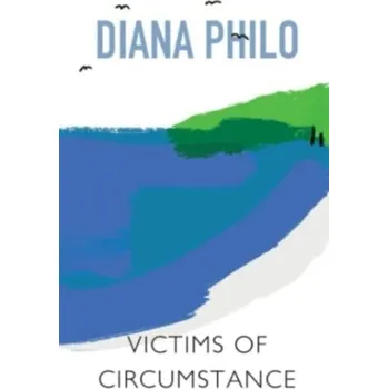 Victims of Circumstance - Philo, Diana