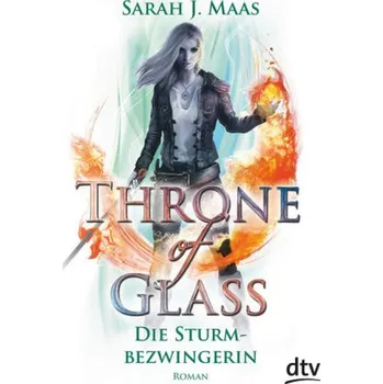 Throne of Glass - Die Sturmbezwingerin - Maas, Sarah J.