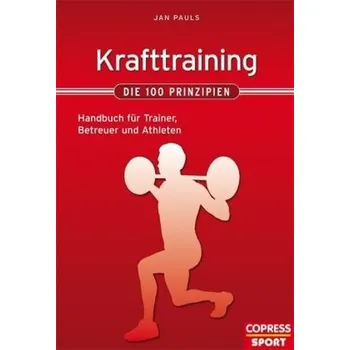 Krafttraining - Die 100 Prinzipien - Pauls, Jan