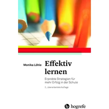 Effektiv lernen - Löhle, Monika
