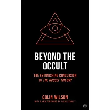 Beyond the Occult - Colin Wilson