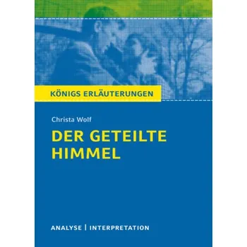 Německý jazyk Christa Wolf: Der geteilte Himmel - Bernhardt, Rüdiger