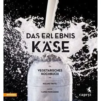 Das Erlebnis Käse - Trettl, Roland