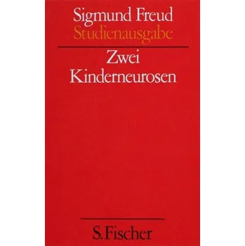 Zwei Kinderneurosen - Sigmund Freud