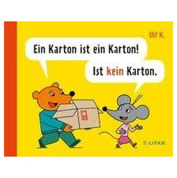 První čtění Ein Karton ist ein Karton! Ist kein Karton - K., Ulf