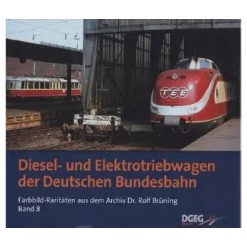 Diesel- und Elektrotriebwagen der Deutschen Bundesbahn - Brüning, Rolf