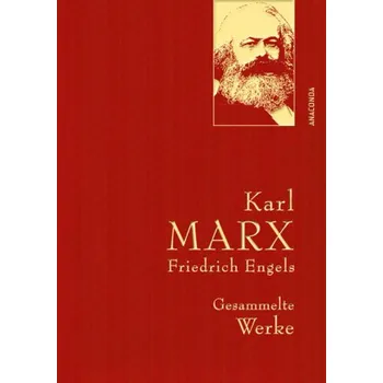Karl Marx / Friedrich Engels - Gesammelte Werke - Marx, Karl