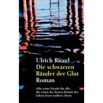 Die schwarzen Ränder der Glut - Ritzel, Ulrich