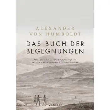 Literární biografie Das Buch der Begegnungen - Humboldt, Alexander von