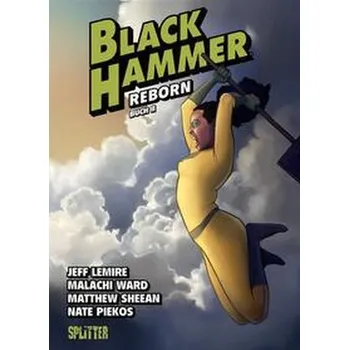 Komiks pro dospělé Black Hammer. Band 6 - Lemire, Jeff