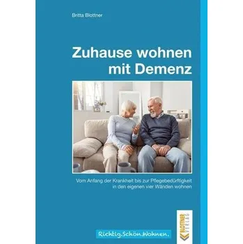 Zuhause wohnen mit Demenz - Blottner, Britta