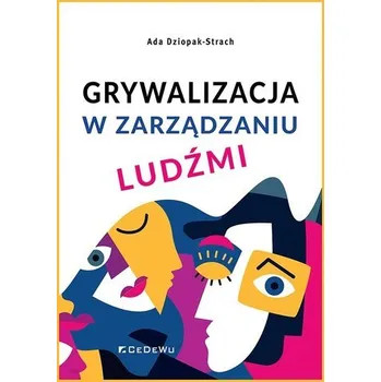 Grywalizacja w zarządzaniu ludźmi - Ada Dziopak-Strach