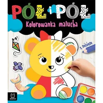 První čtění Pół i pół. Kolorowanka malucha z misiem - Bator Agnieszka