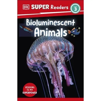 Cizí jazyk DK Super Readers Level 3 Bioluminescent Animals - DK