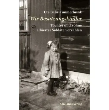 Literární biografie Wir Besatzungskinder - Baur-Timmerbrink, Ute