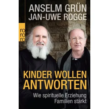 Kinder wollen Antworten - Anselm Grün