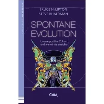 Spontane Evolution - Bruce H. Lipton