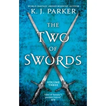 The Two of Swords: Volume Three - RJ Parker