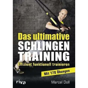 Das ultimative Schlingentraining - Doll, Marcel
