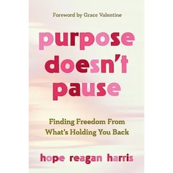 Kniha Purpose Doesn't Pause - Harris, Hope Reagan