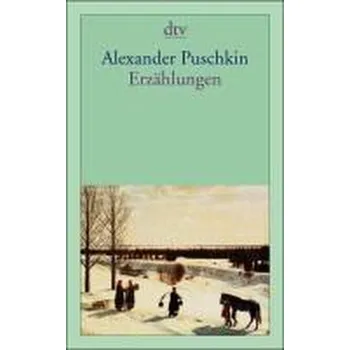 Erzählungen - Puschkin, Alexander S.