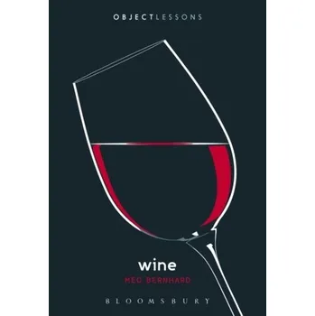 Wine - Bernhard, Meg (Freelance journalist, Freelance journalist, USA)