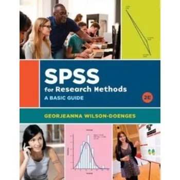 SPSS for Research Methods - Wilson-Doenges, Georjeanna (University of Wisconsin - Green Bay)